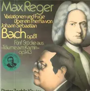 Bach - Bach-Variationen Op. 81 / Aus 'Träume Am Kamin' Op. 143