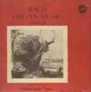 Bach (Kraft) - Organ Music (Volume III)