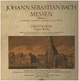 J. S. Bach - Masses / Organ Works