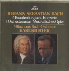 J. S. Bach - 6 Brandenburgische Konzerte, 4 Orchestersuiten, Musikalisches Opfer