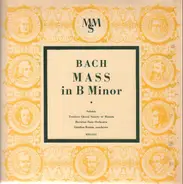Johann Sebastian Bach - Pierrette Alarie * Leopold Simoneau * Nan Merriman * Gustav Neidlinger * Wi - MASS IN B MINOR