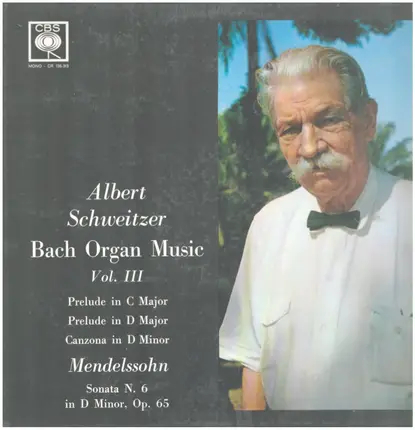 Bach / Mendelssohn / Albert Schweitzer - Bach Organ Music Volume III