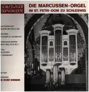Bach / Mendelssohn / Eben - Die Marcussen-Orgel im St. Petri-Dom zu Schleswig