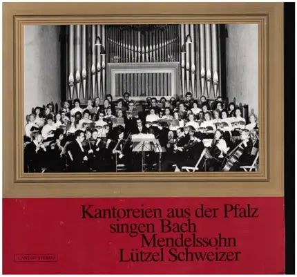 Bach / Mendelssohn / Schweizer / Lützel - "O Jesu Christ, meins Lebens Licht" / "Herr, sei gnädig" / "Lob in der Nacht" a.o.