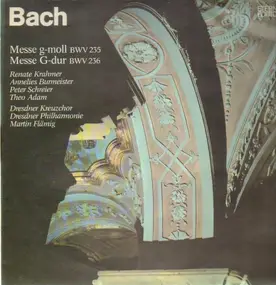 J. S. Bach - Messe g-moll, Messe G-dur