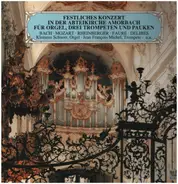 Bach / Mozart / Delibes / Rheinberger / Faure - Festliches Konzert In Der Abteikirche Amorbach Für Orgel, Drei Trompeten Und Pauken