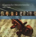 CD-Box - Bach / Mozart / Schubert / Verdi / Ravel a.o. - Klassische Meisterwerke V: 1681 - 1982 - Gatefold Digifile + Slipcase