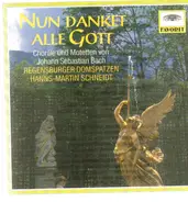 Bach - Nun danket alle Gott - Vierstimmige Choräle & Motetten