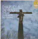 LP - Bach - O Haupt, voll Blut und Wunden - Chöre und Choräle aus den Bach-Passionen