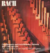 Bach - Orgelkonzerte nach verschiedenen Meistern