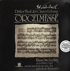 J. S. Bach - Orgelmesse, Dritter Theil der Clavier-Uebung, Klaus Uwe Ludwig