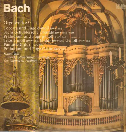 Bach - Orgelwerke 9,, Hans Otto an der Großen Silbermannorgel des Domes zu Freiberg