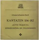 LP - Bach - Actus Tragicus • Himmelskönig Sei Willkommen (Kantaten 106 • 182)
