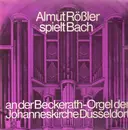 LP - Bach - Almut Rößler spielt an der Beckerath-Orgel der Johanneskirche Düsseldorf