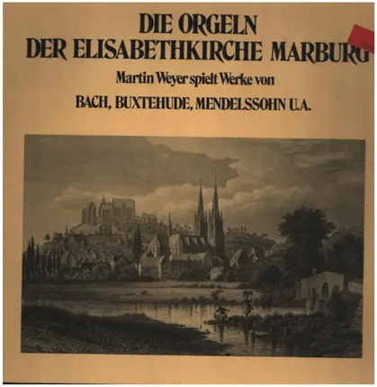Bach / Buxtehude / Couperin a.o. - Martin Weyer - Die Orgeln der Elisabethkirche Marburg