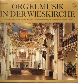 J. S. Bach - Orgelmusik In Der Wieskirche