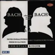 Bach - Bach or not Bach - Early Harpsichord Works