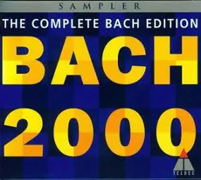 J. S. Bach - Bach 2000 Sampler
