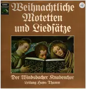 Bach / Bauernfeind / Distler a.o. - Weihnachtliche Motetten und Liedsätze
