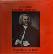 LP - Bach - Berühmte Orgelwerke II, Heinz Markus Göttsche