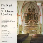 LP - Bach / Böhm / Reger - Die Orgel Von St. Johannis In Lüneburg