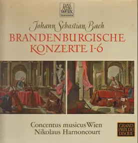 J. S. Bach - Brandenburgische Konzerte 1-6,, Concentus musicus, Harnoncourt