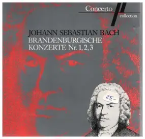 J. S. Bach - Brandenburgische Konzerte Nr. 1, 2, 3