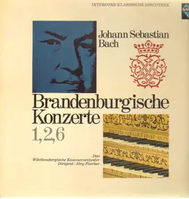J. S. Bach - Brandenburgische Konzerte 1, 2, 6, Jörg Faerber