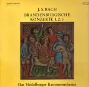 Bach - Brandenburgische Konzerte Nr. 1, 2, 3 (Das Heidelberger Kammerorchester)