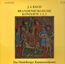LP - Bach - Brandenburgische Konzerte Nr. 1, 2, 3 (Das Heidelberger Kammerorchester)