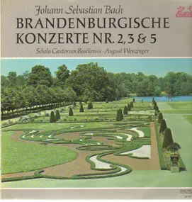 J. S. Bach - Brandenburgische Konzerte Nr. 2, 3 & 5, Schola Cantorum Basiliensis, August Wenzinger