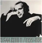 LP - Bach / Brahms / Beethoven a.o. - Glenn Gould 1932-1982 - + Inserts
