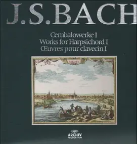 J. S. Bach - Cembalowerke I / Works for Harpsichord I