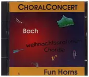 CD - Bach - Choral Concert & Fun Horns: Weihnachtsoratorium - Choräle