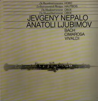 Bach / Cimarosa / Vivaldi - The Musical Instruments - Oboe
