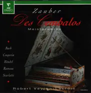 Bach / Couperin / Händel a.o. - Zauber des Cembalos