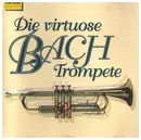 CD - Bach - Die Virtuose Bach-Trompete