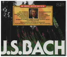 J. S. Bach - Die Grossen Meister Der Musik