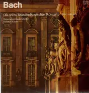 Bach - Die sechs Brandenburgischen Konzerte, Kammerorch Berlin, Koch