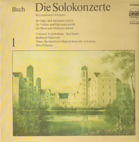 J. S. Bach - Die Solokonzerte 1