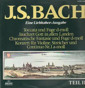 J. S. Bach - Eine Liebhaber-Ausgabe Teil II