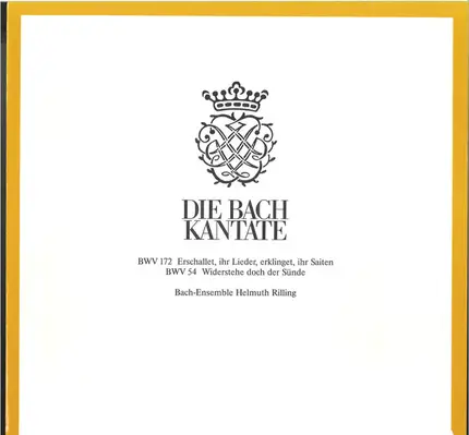 Bach - BWV 172 Erschallet, Ihr Lieder, Erklinget, Ihr Saiten / BWV 54 Widerstehe Doch Der Sünde