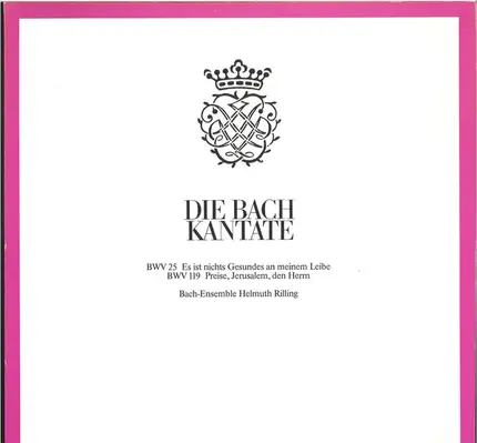 Bach - BWV 25 Es Ist Nichts Gesundes An Meinem Leibe - BWV 119 Preise, Jerusalem, Den Herrn