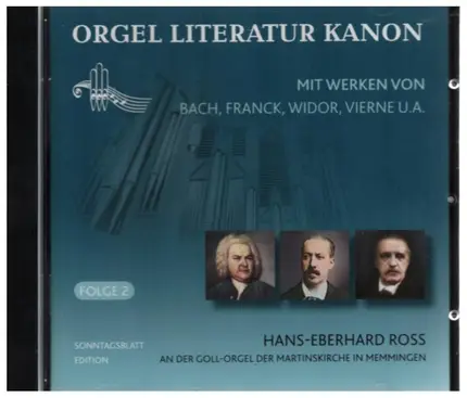 Bach / Franck / Widor / Vierne a.o. - Orgel Literatur Kanon (Folge 2)