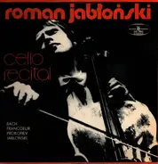 Bach / Francois Francoeur / Prokofiev / Manuel de Falla - Cello Recital (Roman Jablonski)