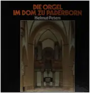 J.S. Bach - Helmut Peters - Die Orgel Im Dom Zu Paderborn
