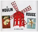 Double CD - Bach / Georges Milton / Damia a.o. - Le Moulin Rouge de 1889 à 1940