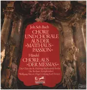 Bach / Händel - Chöre Und Choräle Aus Der >>Matthäus Passion<< / Chöre Aus >>Der Messias<<