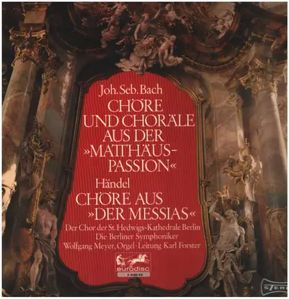 Bach / Händel - Chöre Und Choräle Aus Der >>Matthäus Passion<< / Chöre Aus >>Der Messias<<