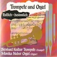 Bach / Händel / Albinoni a.o. - Trompete und Orgel 'Festlich-besinnlich'